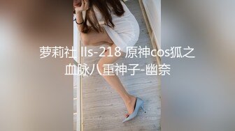 STP25519 看见这大茄子我就爱了，风骚少妇浴室洗澡自慰给狼友看，淫语互动听指挥这大号道具放在马桶上抽插骚穴真刺激 VIP2209