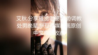 淫荡小骚货【小洛宝】颜值美少女，摆着骚穴很想被操