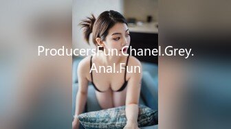 ProducersFun.Chanel.Grey.Anal.Fun