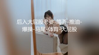 【神仙颜值】超级高颜值美女“小蓝”大尺度性爱私拍