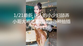 超高颜值乖乖女【偶像级别的长腿萝莉】百里挑一难得这么漂亮