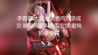 【新片速遞】2022-4-11【爱情丶故事】网聊良家人妻，洗个澡继续第二炮，舔弄无毛骚穴，很爽闭眼享受，后入激情爆操