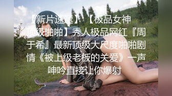 好久不见的颜值妹子和胖男无套啪啪，深喉怼嘴，多姿势入穴，逼逼超粉嫩